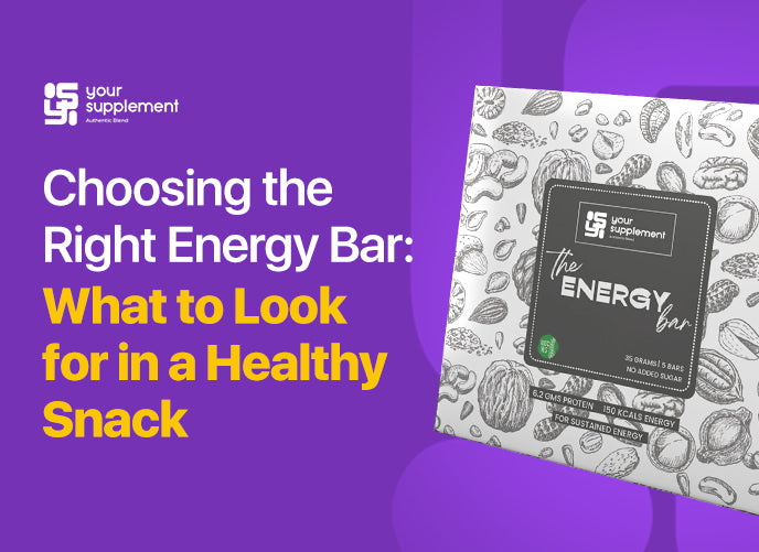 Choosing the Right Energy Bar: What to Look for in a Healthy Snack