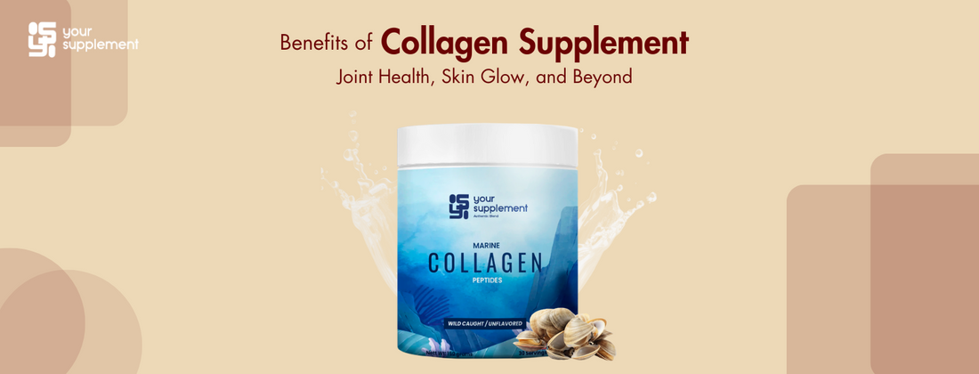 Benefits of Collagen Supplements: Joint Health, Skin Glow, and Beyond